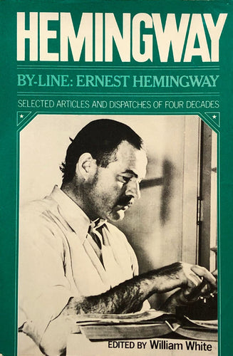 By-Line: Ernest Hemingway