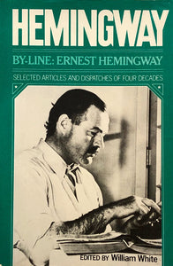 By-Line: Ernest Hemingway