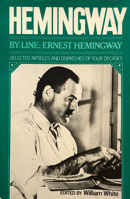 By-Line: Ernest Hemingway