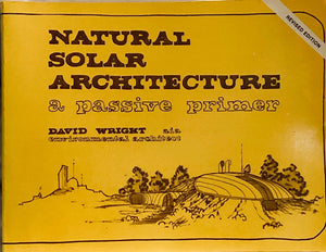 Natural Solar Architecture: A Passive Primer
