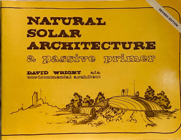 Natural Solar Architecture: A Passive Primer