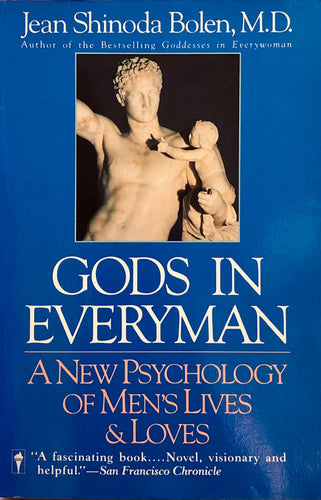 Gods In Everyman: A New Psychology of Men's Lives And Loves