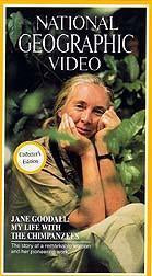 National Geographic Collector's Ed. Video: Jane Goodall: My Life with The Chimpanzees. - VHS Video