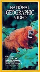 National Geographic Video: Amazon: Land of the Flooded Forest - VHS Video