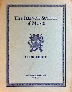 The Illinois School of Music Book Eight